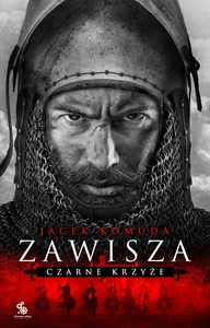 Zawisza. Czarne Krzyże Zawisza. Czarne Krzyże