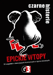Gra Czarne historie Epickie Wtopy