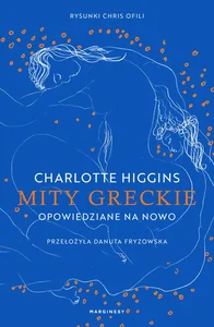 Mity greckie opowiedziane na nowo Mity greckie opowiedziane na nowo