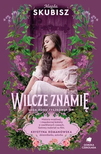Wilcze znamię Saga rodu Tyszkowskich Tom IV