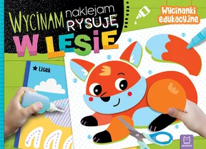 W lesie. Wycinam, naklejam, rysuję. Wycinanki