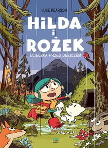 Hilda i Rożek Ucieczka przed deszczem Hilda i Rożek Ucieczka przed deszczem