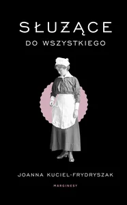 Służące do wszystkiego wyd. 2 Służące do wszystkiego wyd. 2