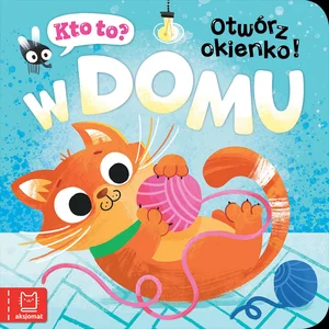 Kto to? Otwórz okienko! W domu Kto to? Otwórz okienko! W domu