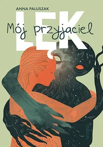 Mój przyjaciel lęk Mój przyjaciel lęk