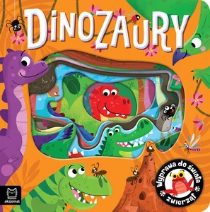 Wyprawa do świata zwierząt. Dinozaury Wyprawa do świata zwierząt. Dinozaury