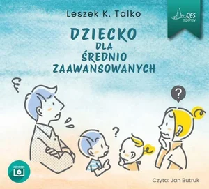 [Audiobook] Dziecko dla średnio zaawansowanych (książka audio)