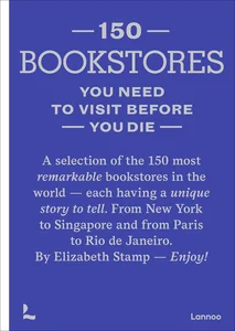 150 Bookstores You Need to Visit Before you Die