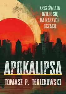 Apokalipsa Kres swiata dzieje się na naszych oczach