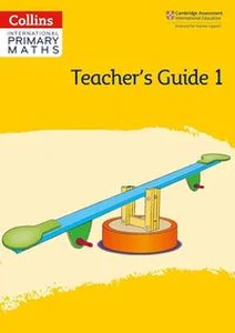 International Primary Maths Teacher's Guide 1