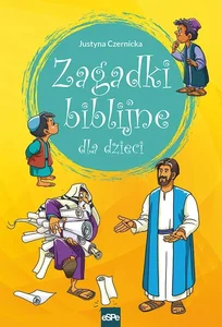 Zagadki Biblijne dla dzieci Zagadki Biblijne dla dzieci