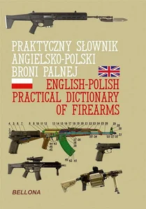 Praktyczny słownik angielsko-polski broni paln Praktyczny słownik angielsko-polski broni paln