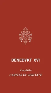 Caritas in veritate. Encyklika Caritas in veritate. Encyklika