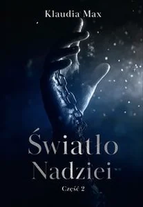 Światło nadziei. Część 2 Światło nadziei. Część 2