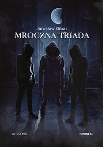 Mroczna triada: Psychopata, Narcyz, Manipulator Pakiet