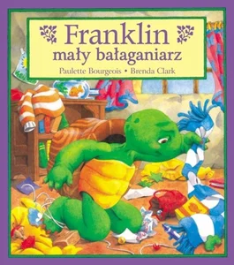 Franklin mały bałaganiarz T.3 Franklin mały bałaganiarz T.3