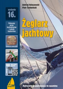 Żeglarz jachtowy Podręcznik przygotowujący do egzaminu Żeglarz jachtowy Podręcznik przygotowujący do egzaminu