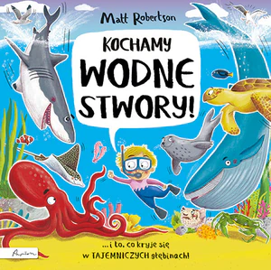 Kochamy wodne STWORY! Kochamy wodne STWORY!