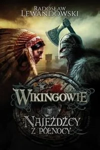 Wikingowie Najeźdźcy z Północy Wikingowie Najeźdźcy z Północy