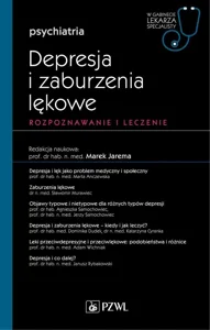 Depresja i zaburzenia lękowe W gabinecie lekarza specjalisty Rozpoznawanie i leczenie