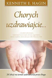 Chorych uzdrawiajcie ... Chorych uzdrawiajcie ...