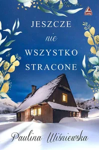 Jeszcze nie wszystko stracone Jeszcze nie wszystko stracone
