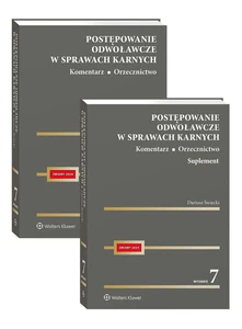 Postępowanie odwoławcze w sprawach karnych Komentarz Orzecznictwo Postępowanie odwoławcze w sprawach karnych Komentarz Orzecznictwo