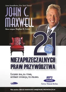 21 niezaprzeczalnych praw przywództwa Ludzie idą za tymi, którzy stosują te prawa