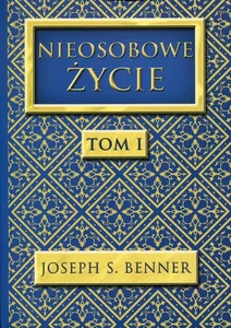 Nieosobowe Życie Tom 1