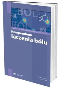 Kompendium leczenia bólu Kompendium leczenia bólu