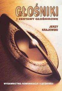 Głośniki i zestawy głośnikowe Budowa, działanie, zastosowania