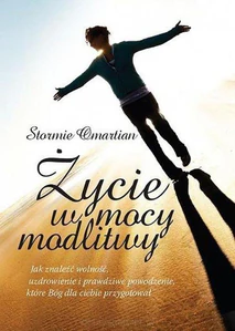 Życie w mocy modlitwy Życie w mocy modlitwy