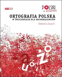 Ortografia polska w ćwiczeniach dla obcokrajowców Ortografia polska w ćwiczeniach dla obcokrajowców