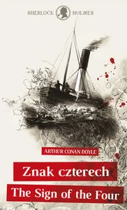 Sherlock Holmes. Znak czterech / The Sign of the Four Sherlock Holmes. Znak czterech / The Sign of the Four