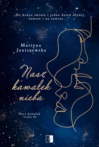 Nasz kawałek nieba Tom 1 Nasz kawałek nieba Tom 1