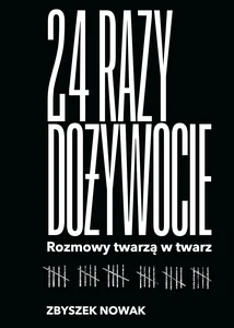 24 razy dożywocie Rozmowy twarzą w twarz 24 razy dożywocie Rozmowy twarzą w twarz