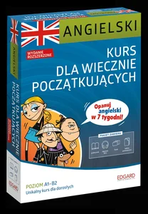 Angielski Kurs dla wiecznie początkujących Angielski Kurs dla wiecznie początkujących