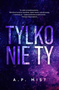 Tylko nie Ty Tylko nie Ty