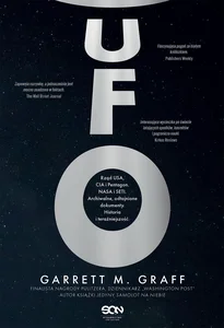 UFO. Rząd USA, CIA i Pentagon. NASA i SETI. Archiwalne, odtajnione dokumenty. Historia i teraźniejszości UFO. Rząd USA, CIA i Pentagon. NASA i SETI. Archiwalne, odtajnione dokumenty. Historia i teraźniejszości