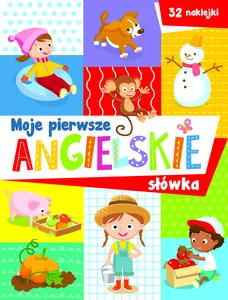 Moje pierwsze angielskie słówka Moje pierwsze angielskie słówka