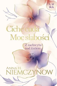 Ciche cuda Moc słabości
