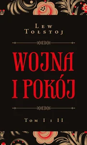 Wojna i pokój Tom 1 i 2