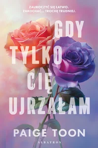 Gdy tylko Cię ujrzałam Gdy tylko Cię ujrzałam