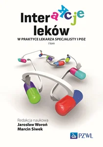Interakcje leków w praktyce lekarza specjalisty i lekarza POZ Interakcje leków w praktyce lekarza specjalisty i lekarza POZ