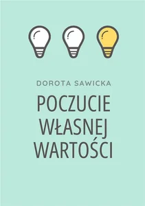 Poczucie własnej wartości Poczucie własnej wartości