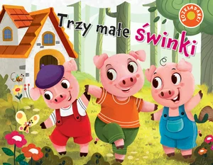 Trzy małe świnki. Rozkładanki Trzy małe świnki. Rozkładanki