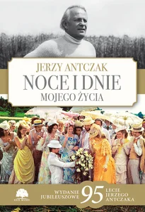 Noce i dnie mojego życia Wydanie jubileuszowe