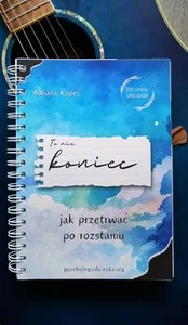 To nie koniec, czyli jak przetrwać po rozstaniu To nie koniec, czyli jak przetrwać po rozstaniu