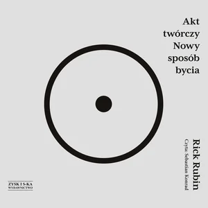 Akt twórczy Nowy sposób bycia