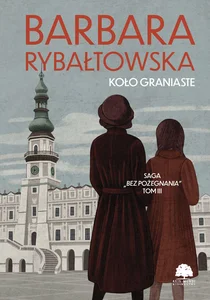 Koło graniaste Bez pożegnania Tom 3 Koło graniaste Bez pożegnania Tom 3